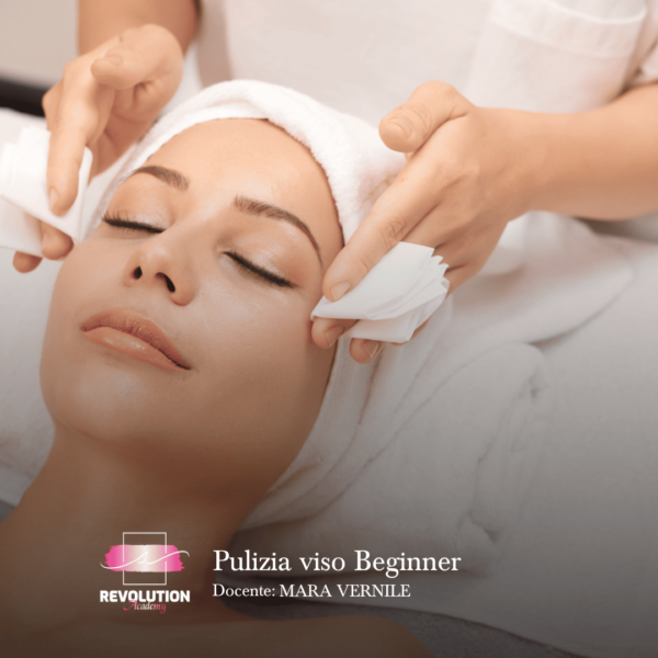 Corso Pulizia Viso Beginner - Mara Vernile